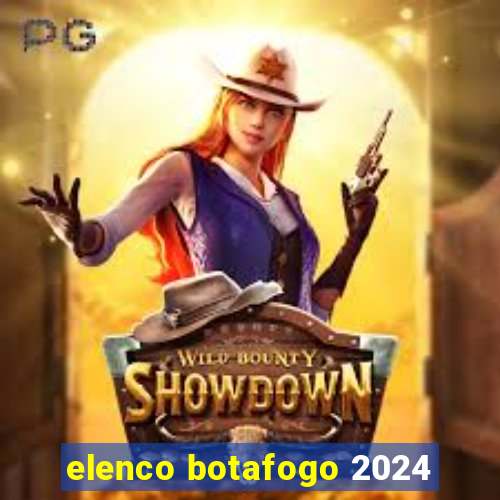 elenco botafogo 2024